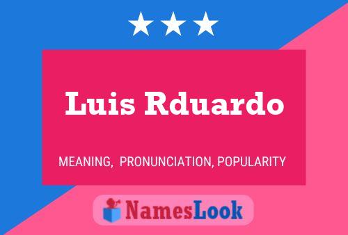 Luis Rduardo Name Poster