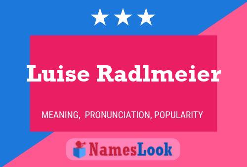 Luise Radlmeier Name Poster