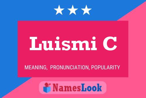 Luismi C Name Poster