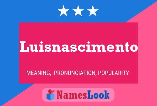 Luisnascimento Name Poster