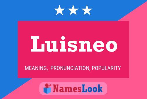 Luisneo Name Poster