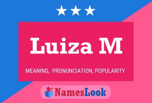 Luiza M Name Poster