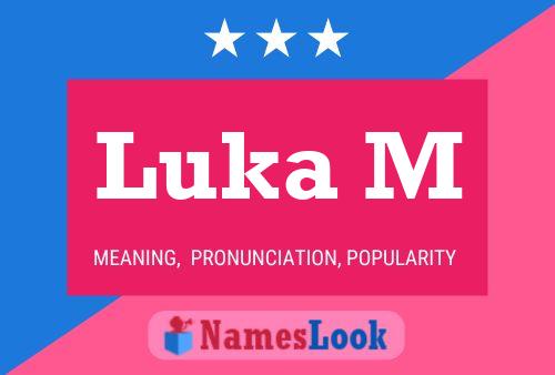 Luka M Name Poster