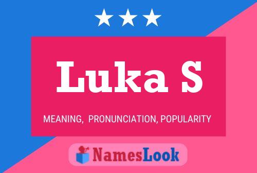 Luka S Name Poster