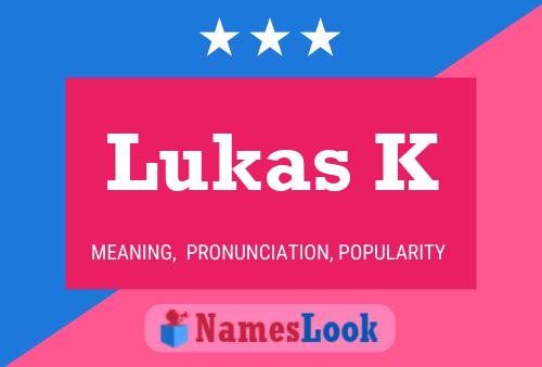 Lukas K Name Poster