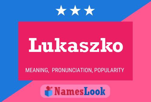 Lukaszko Name Poster