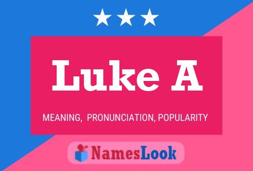 Luke A Name Poster