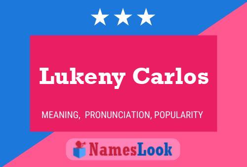 Lukeny Carlos Name Poster