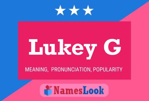 Lukey G Name Poster