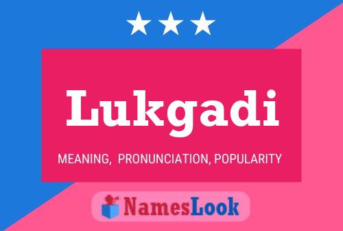 Lukgadi Name Poster