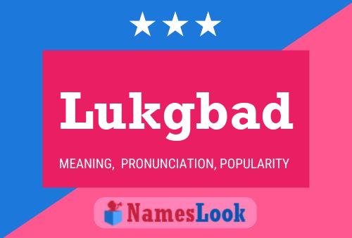 Lukgbad Name Poster