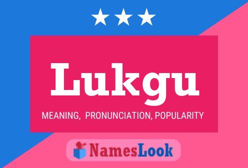 Lukgu Name Poster