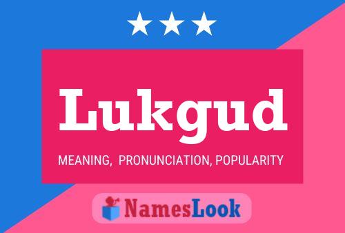 Lukgud Name Poster