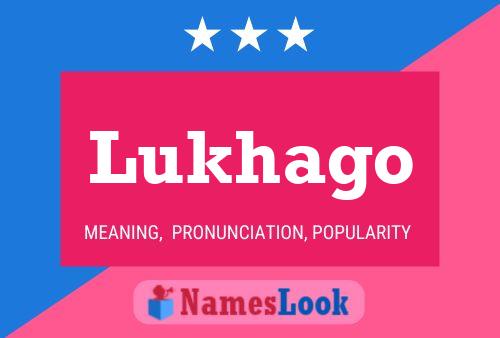 Lukhago Name Poster