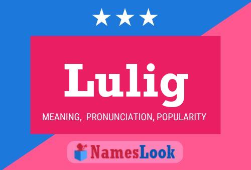 Lulig Name Poster