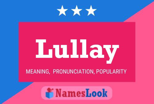 Lullay Name Poster