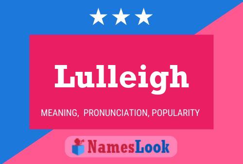 Lulleigh Name Poster