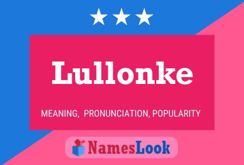 Lullonke Name Poster