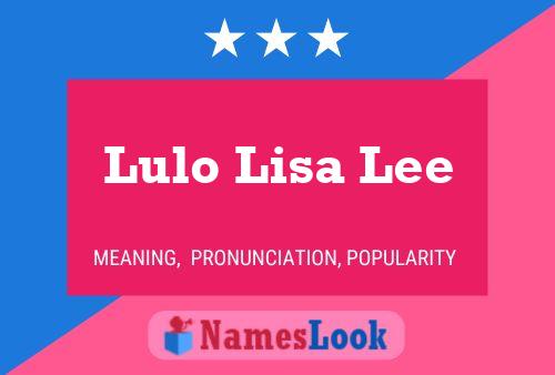 Lulo Lisa Lee Name Poster