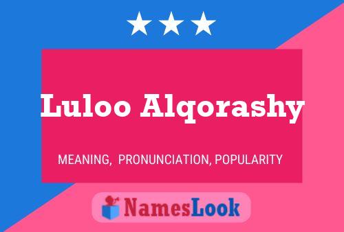 Luloo Alqorashy Name Poster