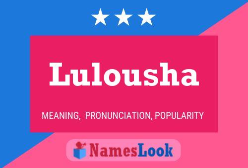 Lulousha Name Poster