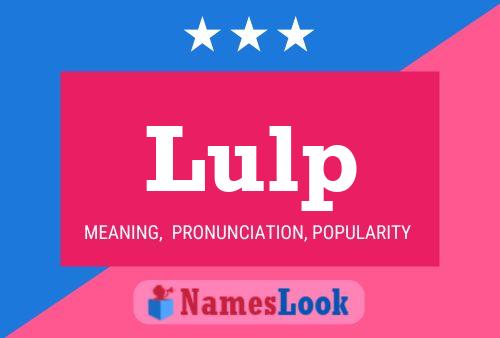 Lulp Name Poster