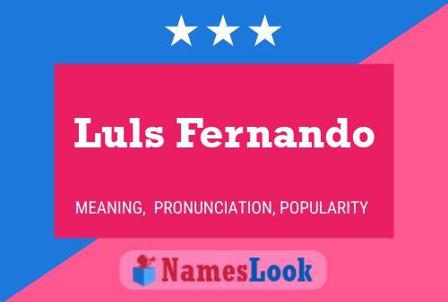 Luls Fernando Name Poster