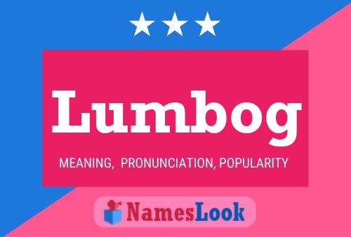 Lumbog Name Poster