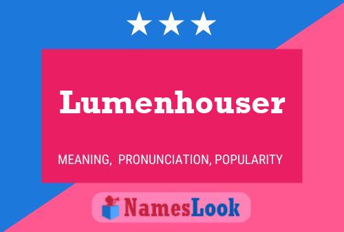 Lumenhouser Name Poster