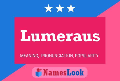 Lumeraus Name Poster