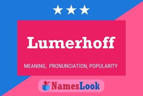 Lumerhoff Name Poster