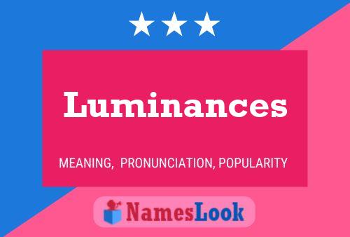 Luminances Name Poster