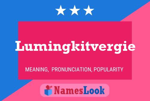 Lumingkitvergie Name Poster