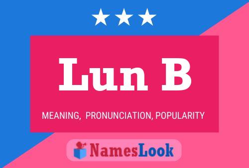 Lun B Name Poster