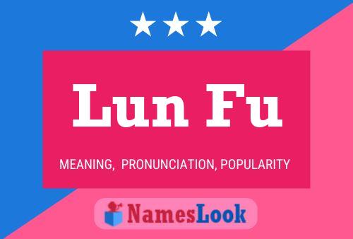 Lun Fu Name Poster