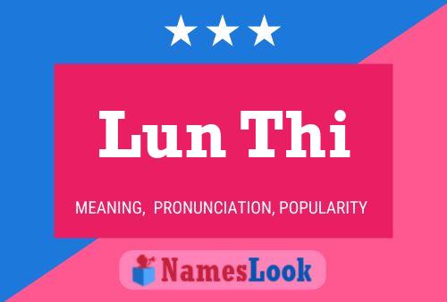 Lun Thi Name Poster