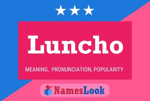 Luncho Name Poster