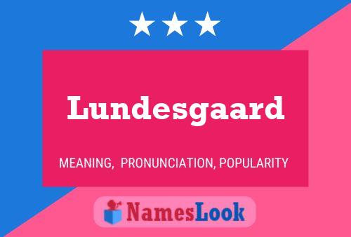 Lundesgaard Name Poster