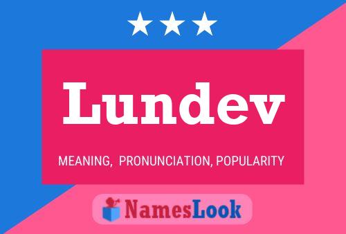 Lundev Name Poster