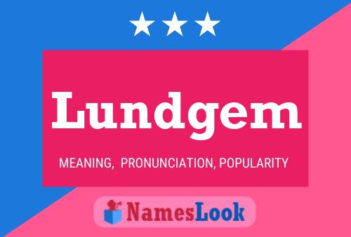 Lundgem Name Poster