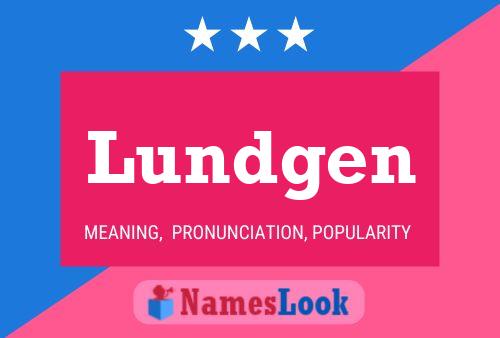 Lundgen Name Poster