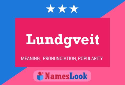 Lundgveit Name Poster