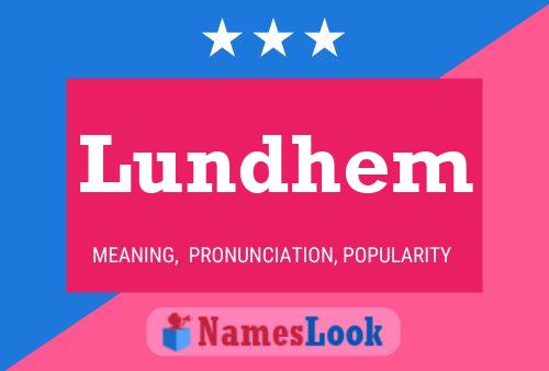 Lundhem Name Poster