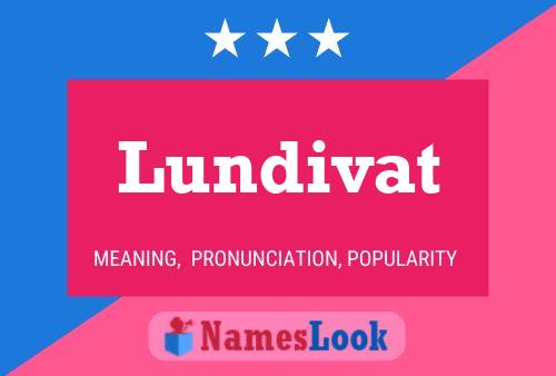 Lundivat Name Poster