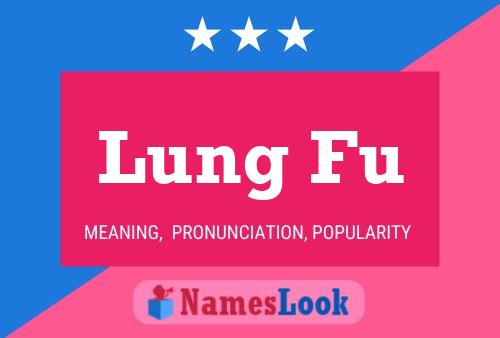 Lung Fu Name Poster