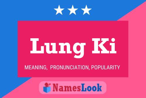 Lung Ki Name Poster