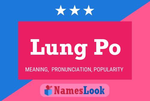 Lung Po Name Poster