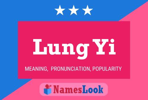 Lung Yi Name Poster