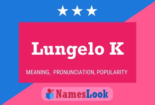 Lungelo K Name Poster