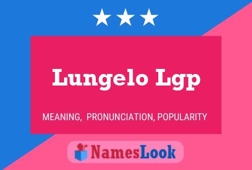 Lungelo Lgp Name Poster